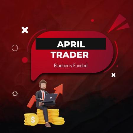 Blueberry Funded Names Jan as April Trader of the Month
