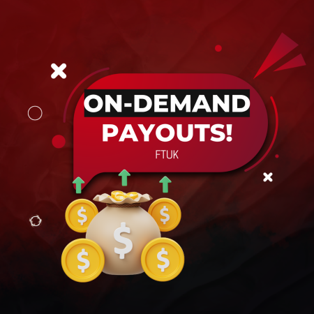 FTUK’s ‘Payouts on Demand’ Offers Real-Time Profit Withdrawals!