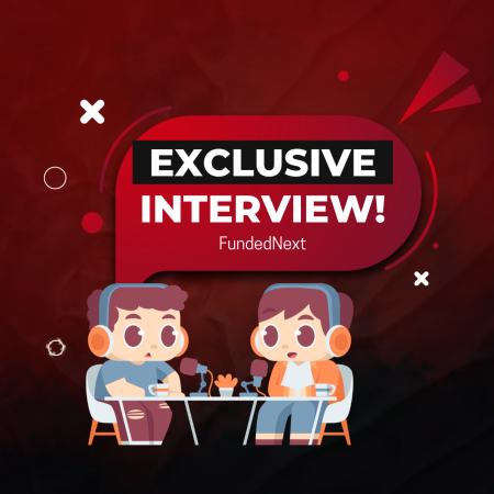 FundedNext Exclusive: Raja Banks’ Journey and Lessons!