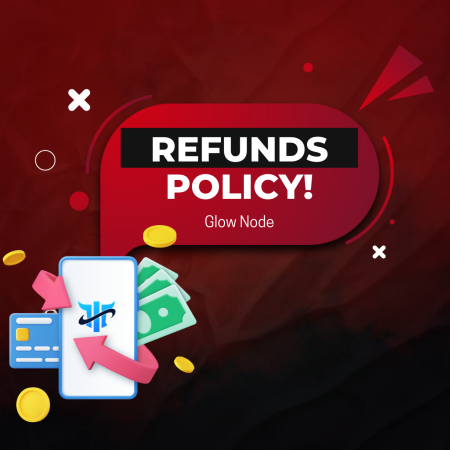Glow Node Refunds Policy: Important Update!
