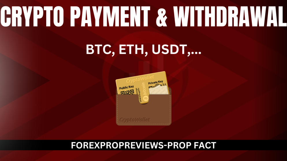Prop firm payment & withdrawal method: Crypto