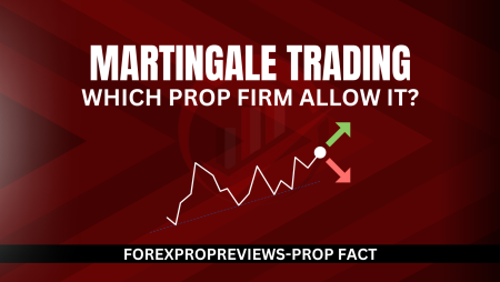 Which prop firms allow martingale?